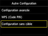 Ecran Autre Configuration : sélectionnez Config. sans câble